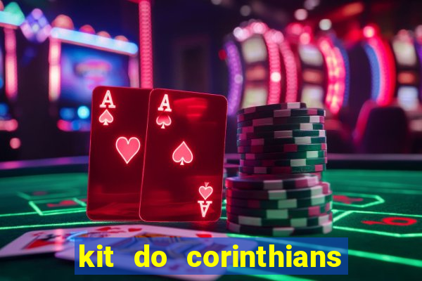 kit do corinthians dls 19